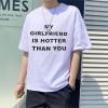 Beyaz My Girlfriend Is Hotter Than You (Unisex) T-Shirt